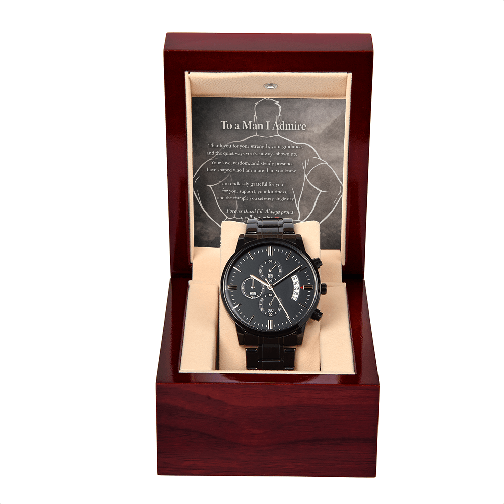 To the man I admire Black Chronograph Watch
